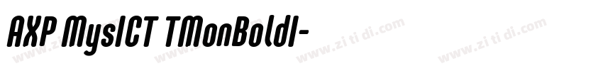 AXP MysICT TMonBoldI字体转换